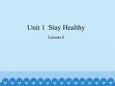 冀教版英语九年级全一册 Unit 1  Stay Healthy Lesson 6_ 课件