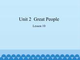 冀教版英语九年级全一册 Unit 2  Great People Lesson 10_ 课件