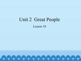 冀教版英语九年级全一册 Unit 2  Great People Lesson 10_ 课件