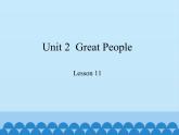 冀教版英語九年級全一冊 Unit 2  Great People Lesson 11_ 課件