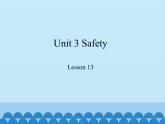 冀教版英语九年级全一册 Unit 3  Safety Lesson 13_ 课件