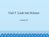 冀教版英语九年级全一册 Unit 5  Look into Science Lesson 25_ 课件