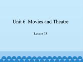 冀教版英语九年级全一册 Unit 6  Movies and Theatre Lesson 33_ 课件