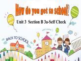 Unit 3 Section B 3a—Self Check课件  2023-2024学年人教版英语七年级下册