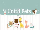 牛津译林版七年级英语下册Unit8-Pets-Comic-strip课件