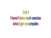 外研版八年級下冊英語Module 4 Unit 1 I haven't done much 課件