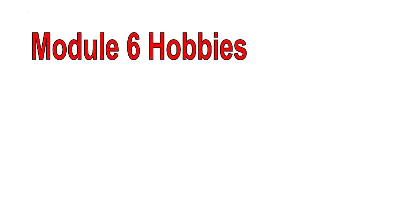 外研版八年级下册英语Module 6 Hobbies Unit 1 Do you collect课件第1页