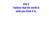 外研版八年级下册英语Module 9 Unit 2 believe that the world课件