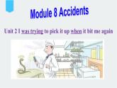 外研版八年级英语上册Module8 Accidents Unit 2课件