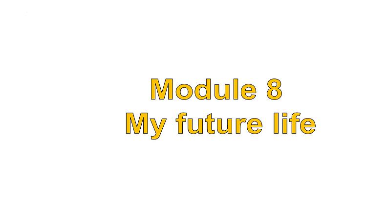 外研版九年级英语下册Module 8 My future life Unit 3 课件第1页