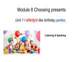 外研版英語七年級上冊 Module 8 Unit 1 always like birthday課件