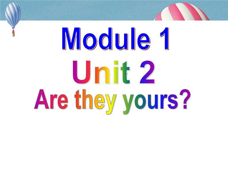 外研版英语七年级下册Module1Unit2 课件01