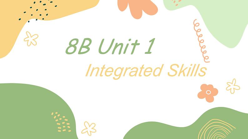 牛津译林版八下英语第一单元听说课时八B Unit 1 Integrated Skills同步PPT课件01