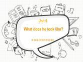 新目标版英语七下Unit 9《What does he look like》（Period 1）课件