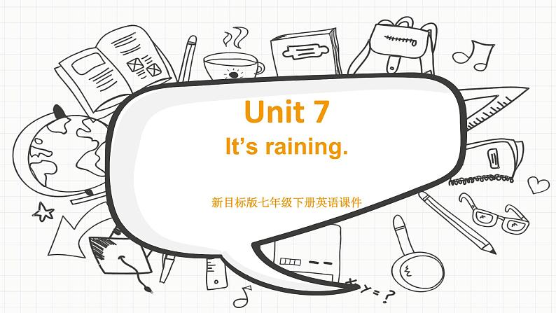 新目标版英语七下Unit 7《It’s raining》（Period 1）课件第1页