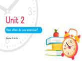 【核心素養(yǎng)目標(biāo)】人教初中英語八上 Unit 2 How often do you exercise?  Section B 2a-2e課件