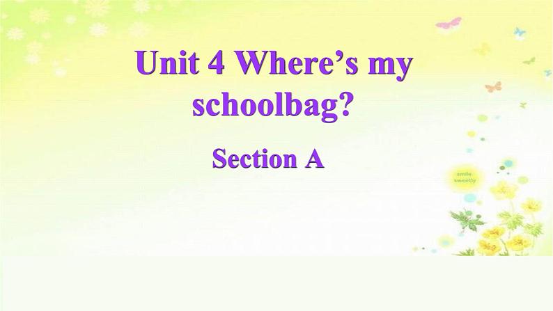 Unit4 Where is my schoolbag Section A课件+教学设计 2023-2024学年人教版英语七年级上册01