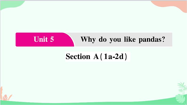 1.Unit 5 Section  A(1a-2d)第1页