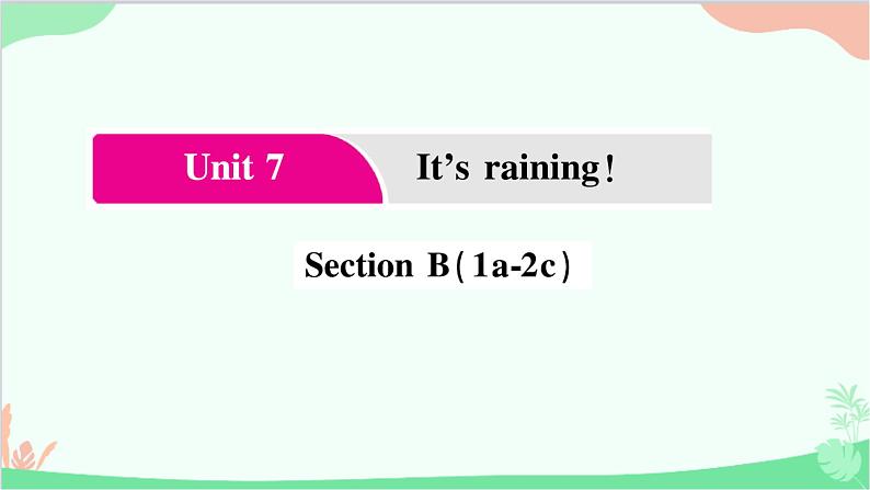 4.Unit 7 Section  B(1a-2c)第1页