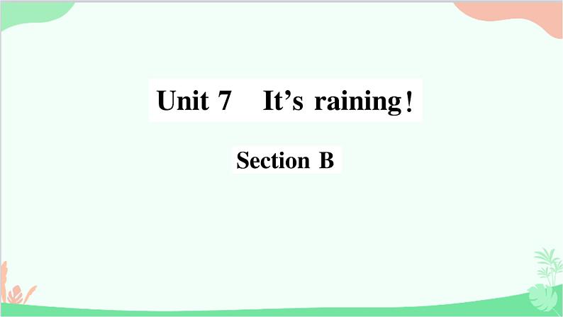 9.Unit 7 Section  B 早读本第1页