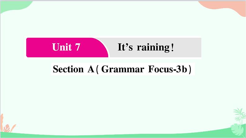 2.Unit 7 Section  A(Grammar  Focus-3b)第1页