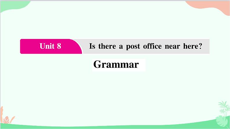 3.Unit 8 Grammar第1页