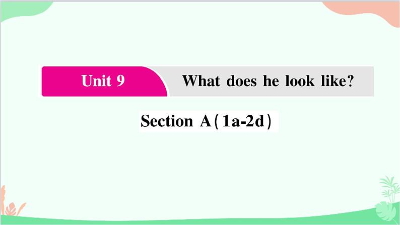 1.Unit 9 Section  A(1a-2d)第1页