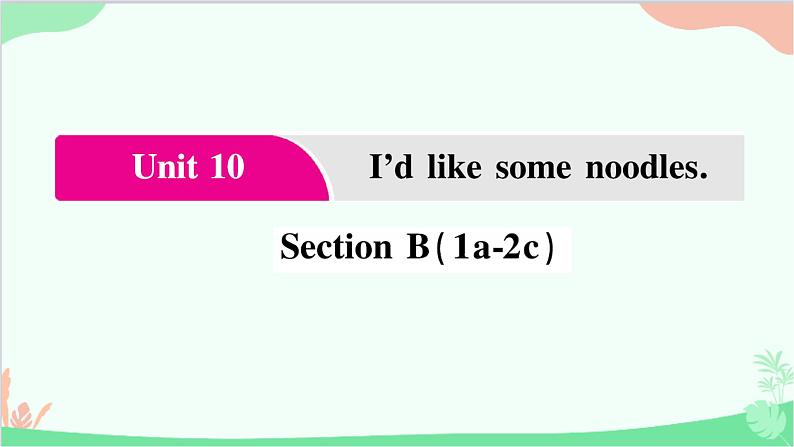 4.Unit 10 Section  B(1a-2c)第1页