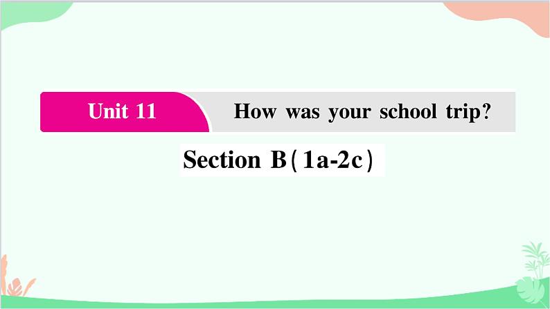 4.Unit 11 Section  B(1a-2c)第1页