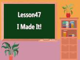 冀教英语八年级上册 Unit 7 Lesson 47 I Made It! PPT课件