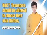 【公開賽課】人教初中英語課件九全Unit 7 Teenagers should be allowed to choose their own clothes Section A GF-4c 課件+音視頻