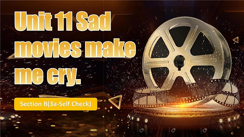 【公开赛课】人教初中英语课件九全Unit 11 Sad movies make me cry Section B(3a-Self Check) 课件+音视频01