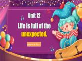 【公开赛课】人教初中英语课件九全unit12 Life is full of the expected. SectionB 1a-1e 课件+音视频
