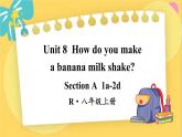 人教版英语八年级上册 Unit 8 第1课时（Section A 1a-2d） PPT课件
