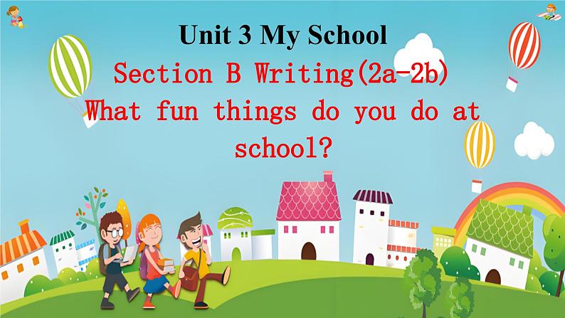 新人教7上英语课件 Unit 3  My school 第五课时 - Section B Writing 课件01