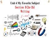 新人教7上英语课件 Unit 4  My favorite subject 第五课时 - Section B Writing 课件