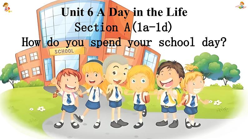 新人教7上英语课件 Unit 6 A day in the life 第一课时 Section A 1a-1d 课件01