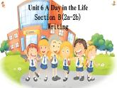 新人教7上英语课件 Unit 6  A day in the life 第五课时 - Section B Writing 课件