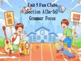 新人教7上英語課件 Unit 5 Fun Club 第三課時 GF 課件