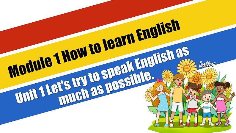 【公开赛课】外研初中英语课件八上Module 1 Unit1 How to learn English Unit 1 Let's try to speak English as much as possible02