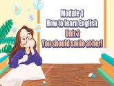 【公开赛课】外研初中英语课件八上Module1 Unit 2 You should smile at her. 课件