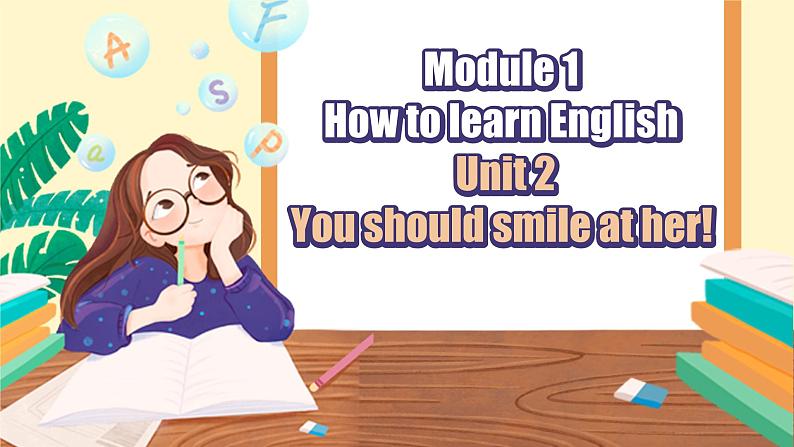 【公开赛课】外研初中英语课件八上Module1 Unit 2 You should smile at her. 课件02