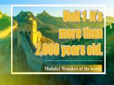 【公开赛课】外研初中九上课件Module 1 Unit1 It's more than 2000 years old