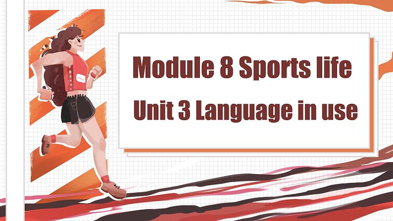 【公开赛课】外研英语初中九上课件 Module 8 Unit 3 Language in use01