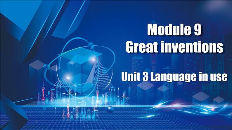 【公开赛课】外研英语初中九上课件Module 9 Unit 3 Language in use01