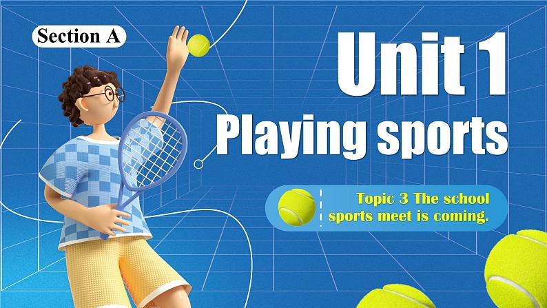 【公开赛课】仁爱初中英语课件八上Unit 1 Playing sports. Topic 3SectionA02