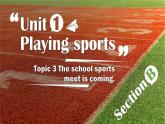 【公開賽課】仁愛初中英語課件八上Unit 1 Playing sports. Topic 3SectionB