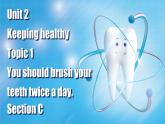【公开赛课】仁爱初中英语课件八上Unit2 Keeping healthy Topic 1 SectionC