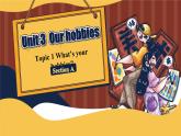【公開賽課】仁愛初中英語課件八上Unit 3 Our hobbies Topic1 Section A