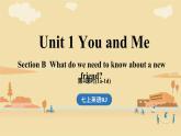 Unit 1 You and Me (第4课时) Section B 1a-1d 课件 2024-2025学年人教版(2024)英语七年级上册